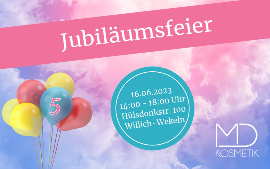 Der Countdown zur Jubiläumsfeier – 5 Jahre MD Kosmetik in Willich-Wekeln